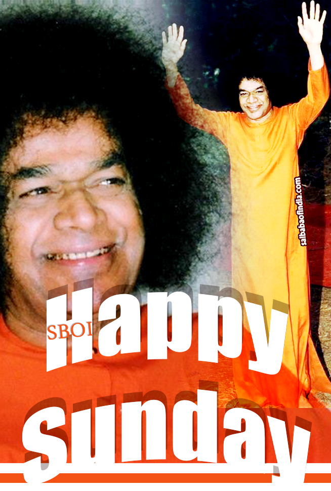 CELL PHONE WALLPAPER - HAPPY SUNDAY -SRI SATHYA SAI BABA BLESSINGS